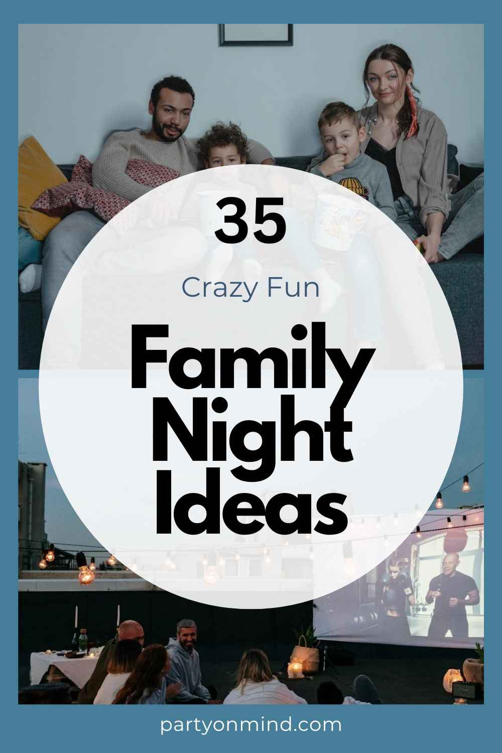 35 Crazy Fun Family Night Ideas