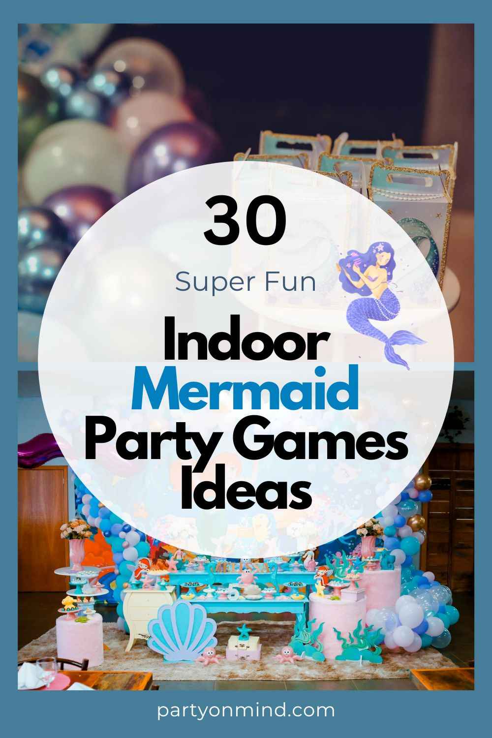 30 Super Fun Indoor Mermaid Party Games Ideas