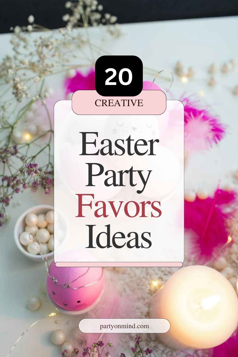 20 Creative Easter Party Favors Ideas