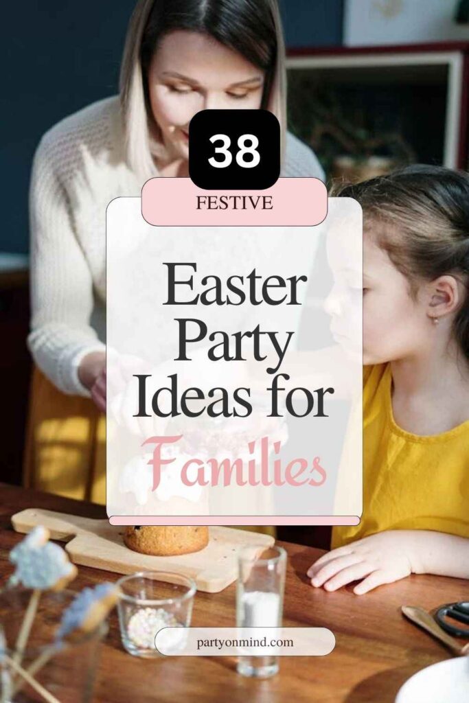 Easter Party Ideas for Families