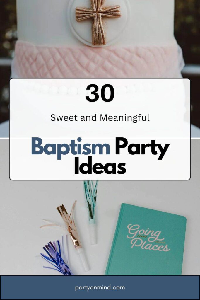 Baptism Party Ideas