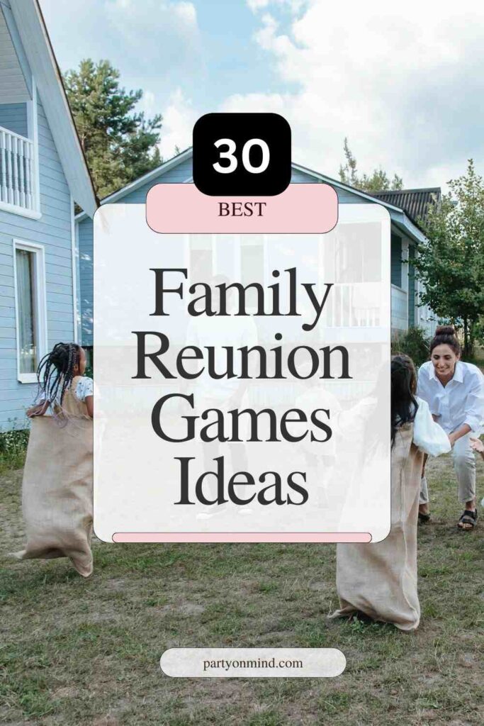 Family Reunion Games Ideas