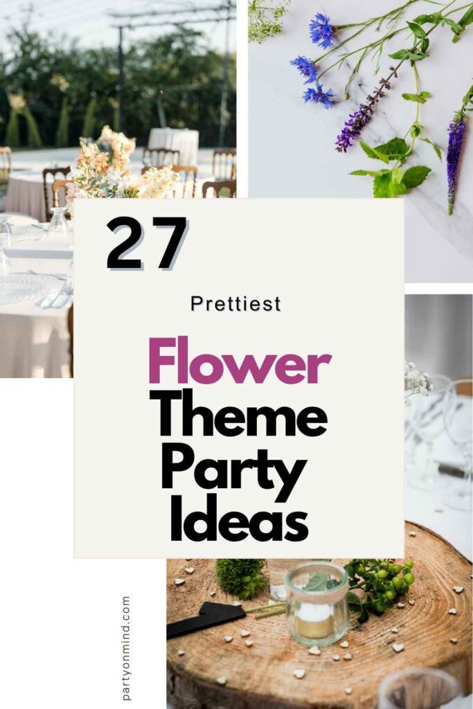 Flower Theme Party Ideas