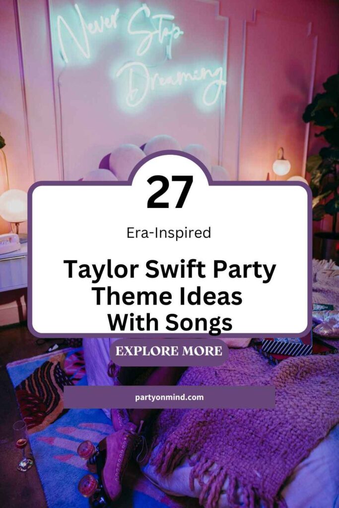 Taylor Swift Party Theme Ideas With Songs