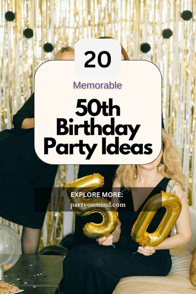 50th Birthday Party Ideas