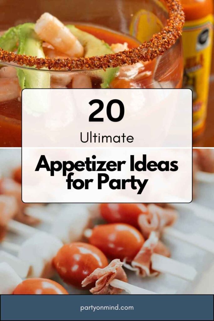 Appetizer Ideas for Party