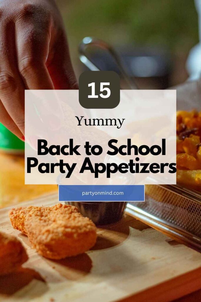 Back to School Party Appetizers