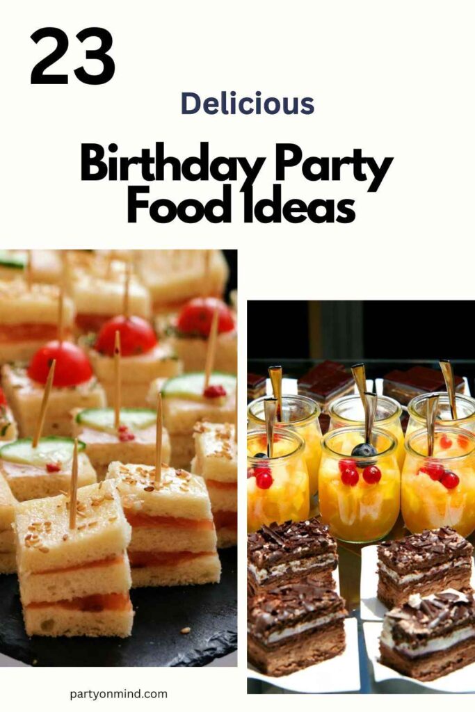 Birthday Party Food Ideas