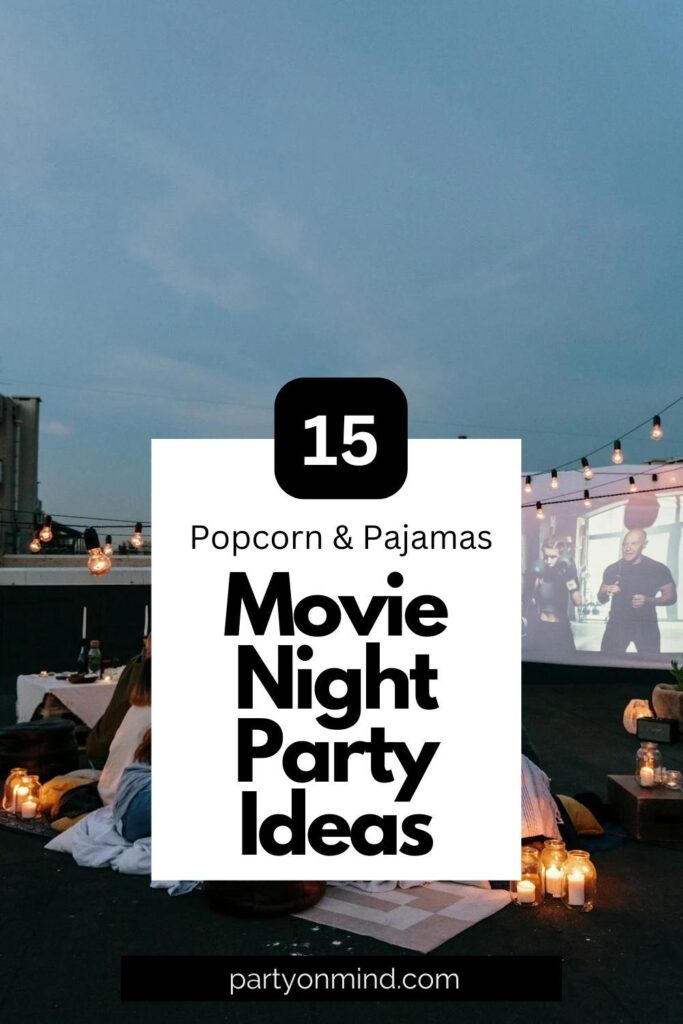 Movie Night Party Ideas