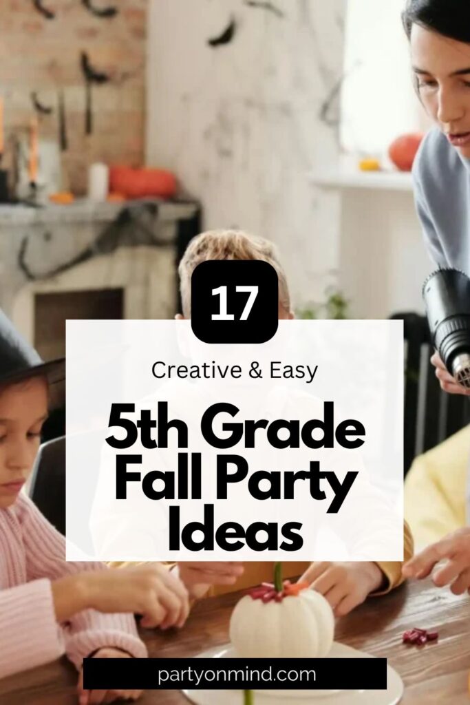 5th Grade Fall Party Ideas