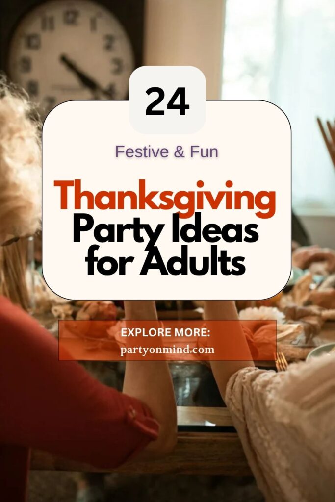 Thanksgiving Party Ideas for Adults