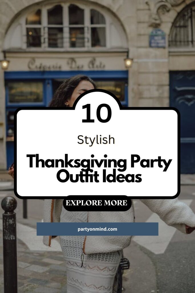 Thanksgiving Party Outfit Ideas