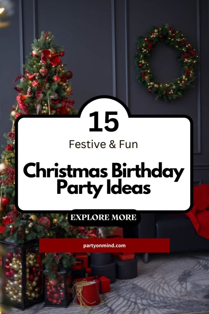 Christmas Birthday Party Ideas