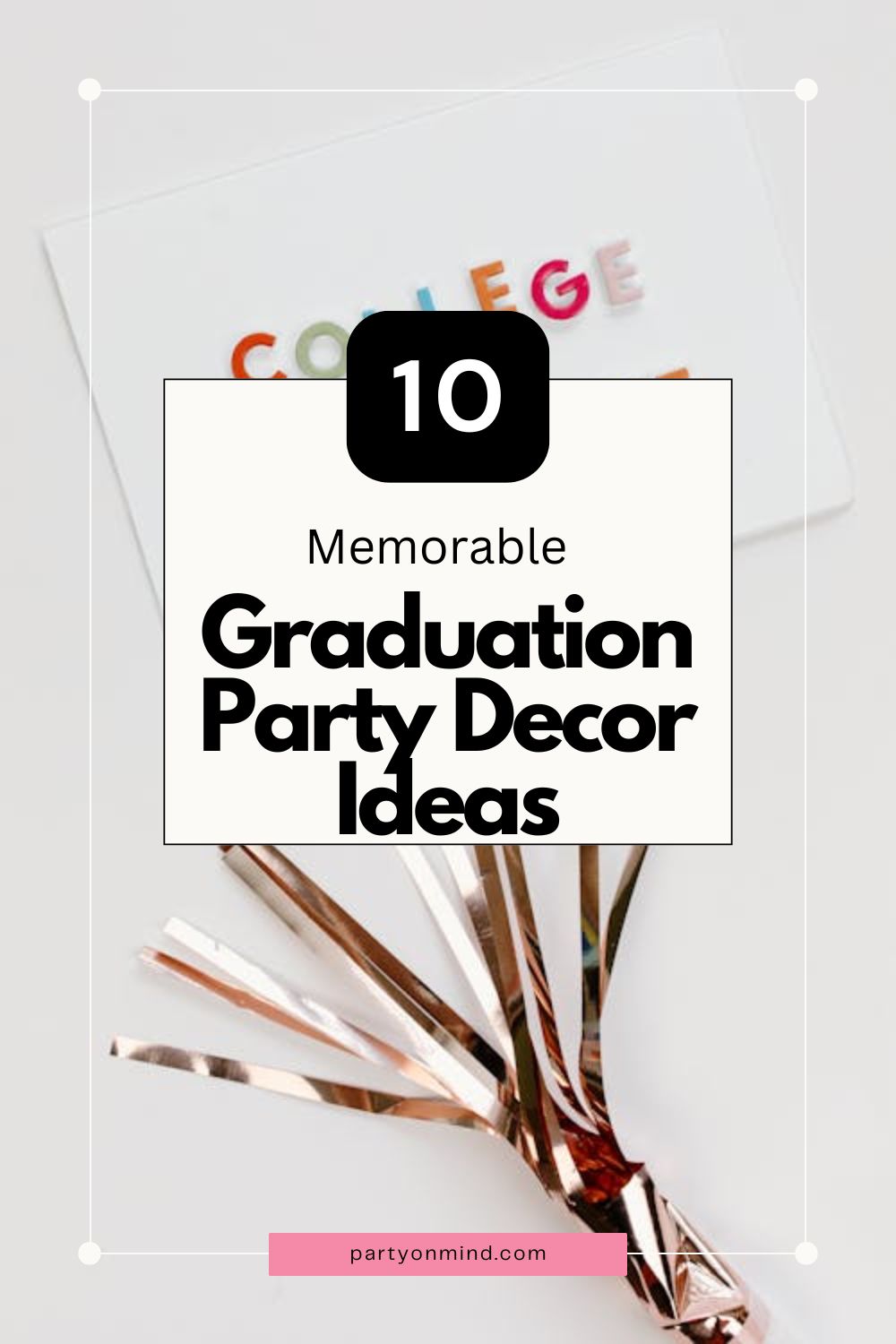 Memorable Graduation Party Decor Ideas